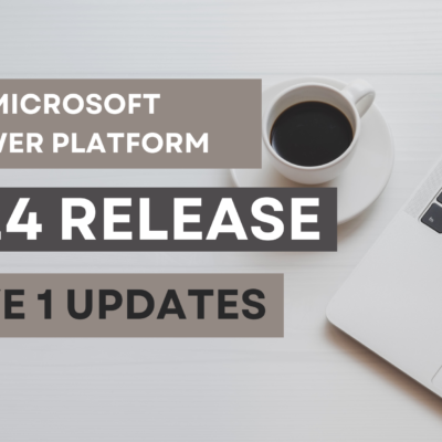 Microsoft Power Platform 2024 Release Wave 1 Updates