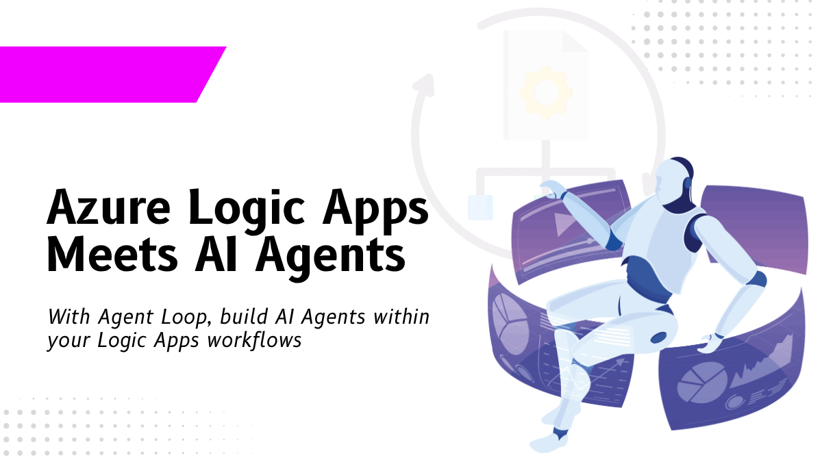With Agent Loop, build AI agents within your Azure Logic Apps workflows