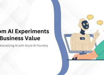 From AI Experiments to Business Value - Operationalizing AI with Azure AI Foundry